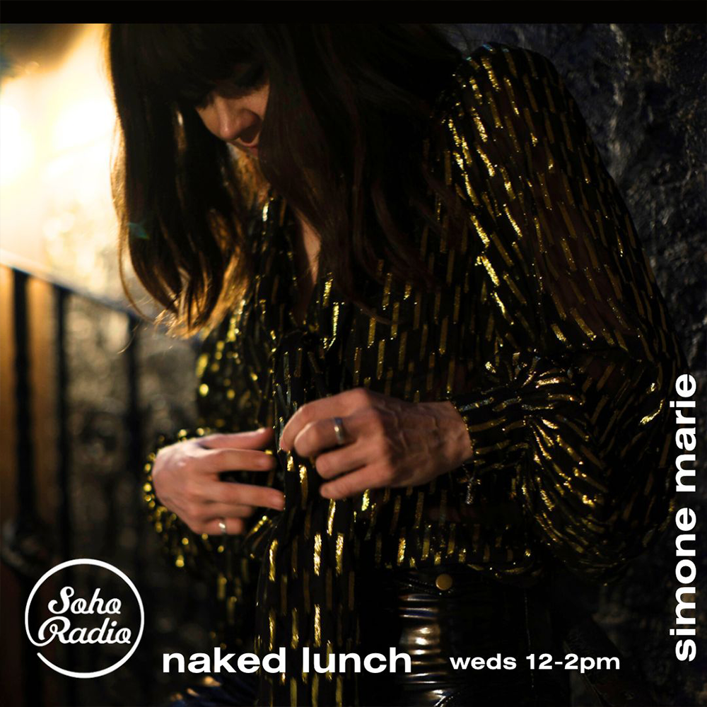 Simone Marie S Naked Lunch Soho Radio