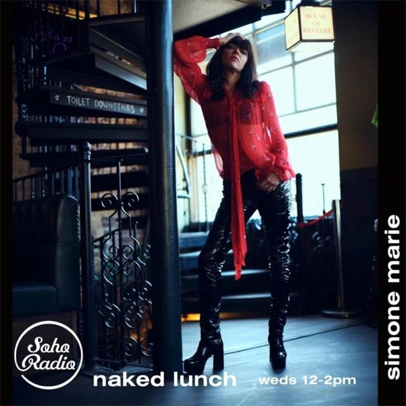 Simone Marie S Naked Lunch Soho Radio