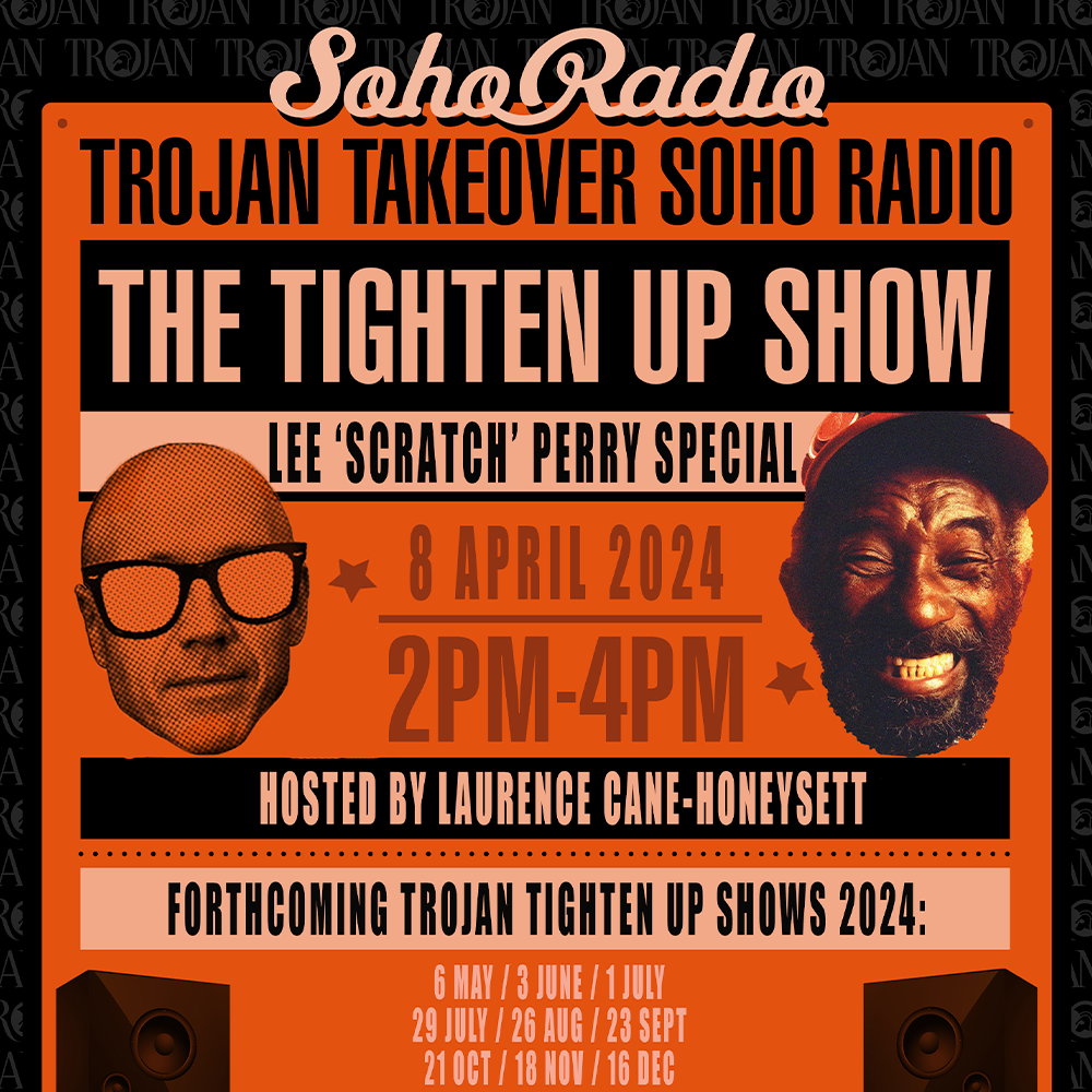 Trojan Records: The Tighten Up Show (08 04 2024) - Soho Radio